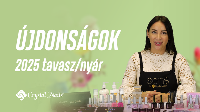 Crystal Nails 2025 TAVASZ/NYÁR ÚJDONSÁGOK